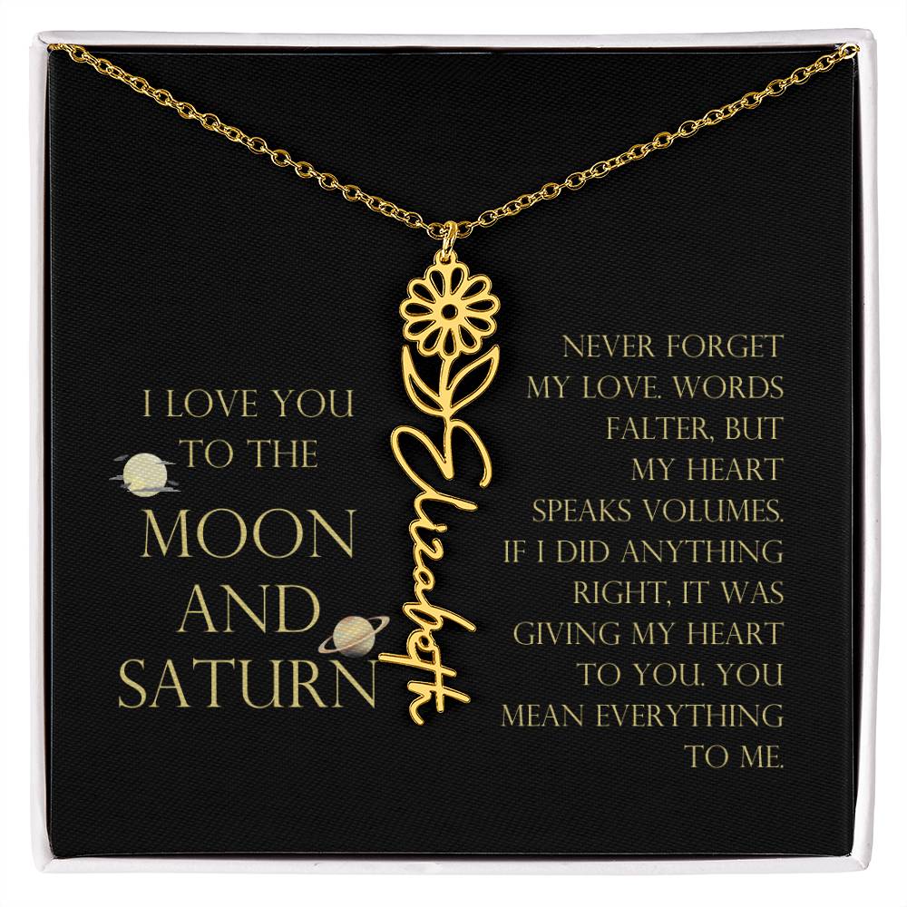 Love You To Moon and Saturn - Words Falter, My Heart Speaks Volume Flower Name Necklace