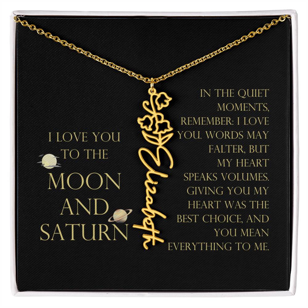 Love You To Moon and Saturn - My Heart Speaks Volumes Flower Name Necklace