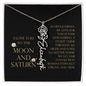 Love You To Moon and Saturn - Connection Remains Eternally Strong and True Flower Name Necklace
