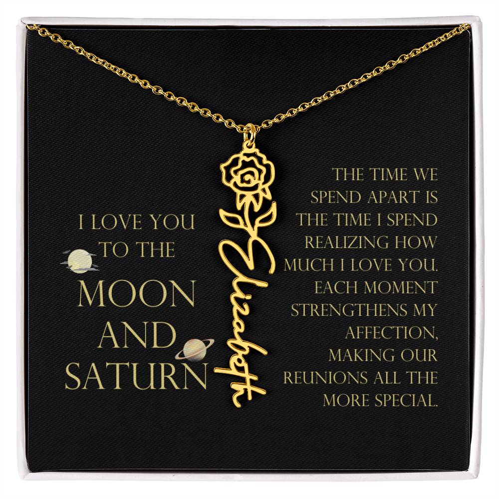 Love You To Moon and Saturn - Time Spend Apart, I Love You Flower Name Necklace