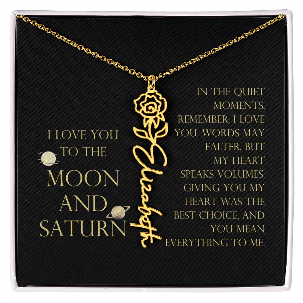 Love You To Moon and Saturn - My Heart Speaks Volumes Flower Name Necklace