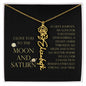 Love You To Moon and Saturn - Connection Remains Eternally Strong and True Flower Name Necklace