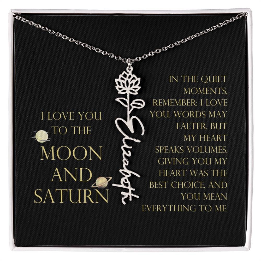 Love You To Moon and Saturn - My Heart Speaks Volumes Flower Name Necklace