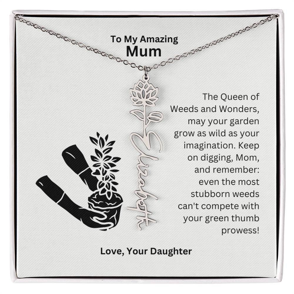 Mum - Garden Grow As Wild As Your Imagination Flower Name Necklace