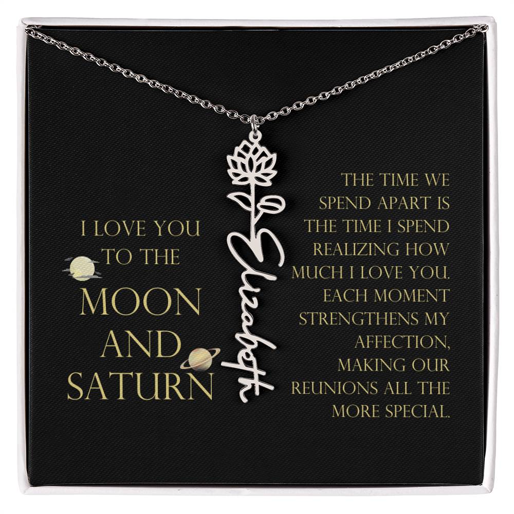 Love You To Moon and Saturn - Time Spend Apart, I Love You Flower Name Necklace