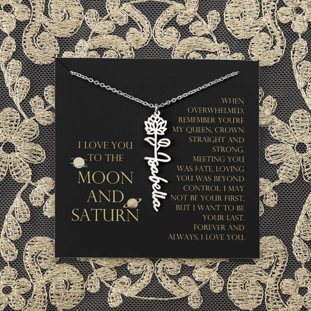 Love You To Moon and Saturn - Be Your Last Flower Name Necklace