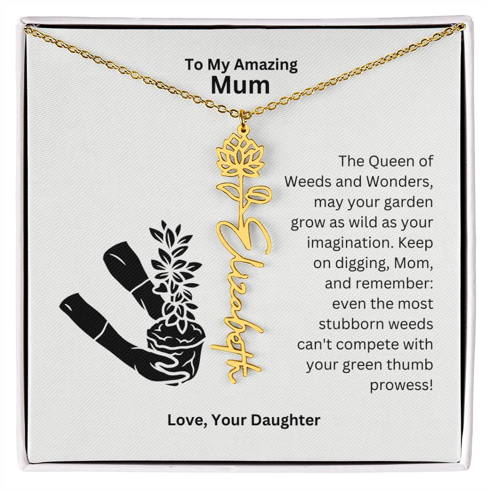 Mum - Garden Grow As Wild As Your Imagination Flower Name Necklace