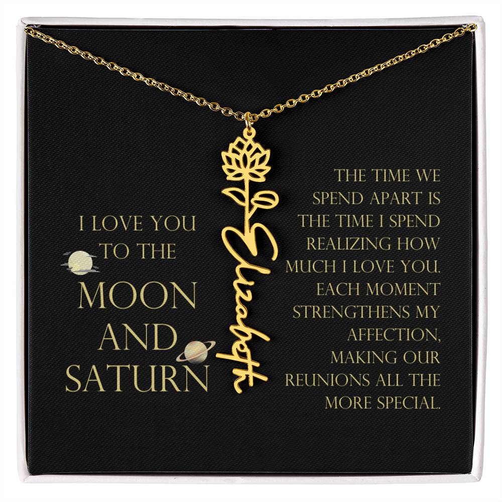 Love You To Moon and Saturn - Time Spend Apart, I Love You Flower Name Necklace