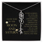 Love You To Moon and Saturn - Connection Remains Eternally Strong and True Flower Name Necklace