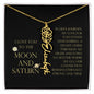 Love You To Moon and Saturn - Connection Remains Eternally Strong and True Flower Name Necklace