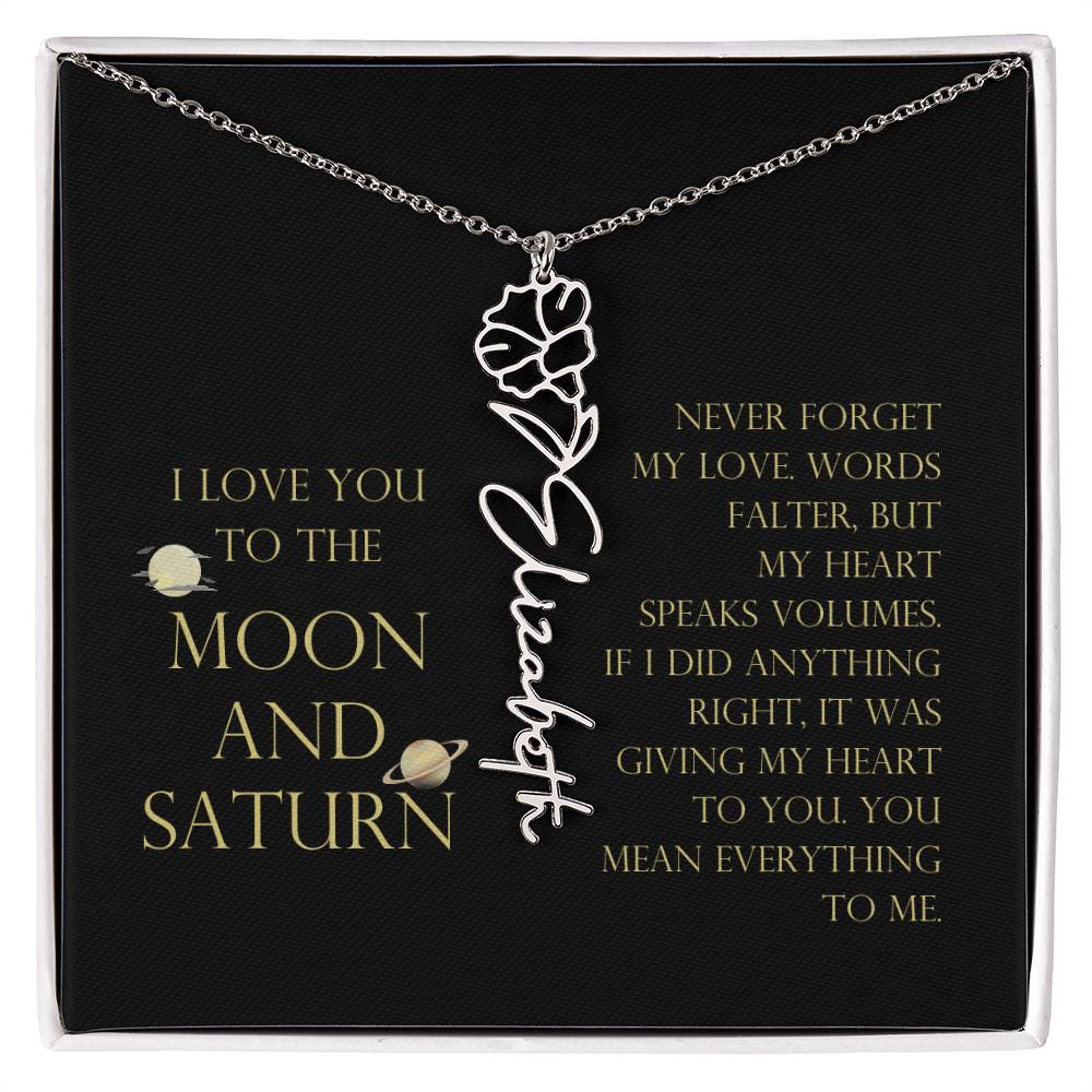 Love You To Moon and Saturn - Words Falter, My Heart Speaks Volume Flower Name Necklace