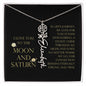 Love You To Moon and Saturn - Connection Remains Eternally Strong and True Flower Name Necklace