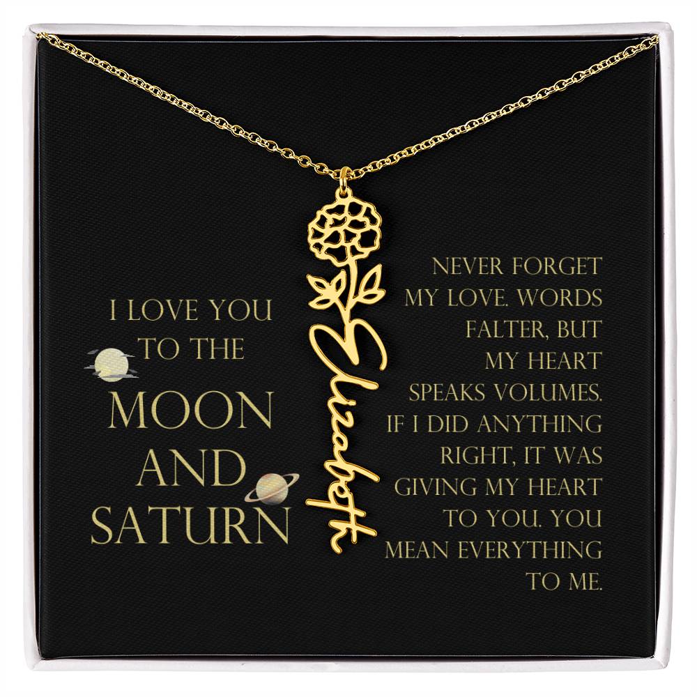Love You To Moon and Saturn - Words Falter, My Heart Speaks Volume Flower Name Necklace