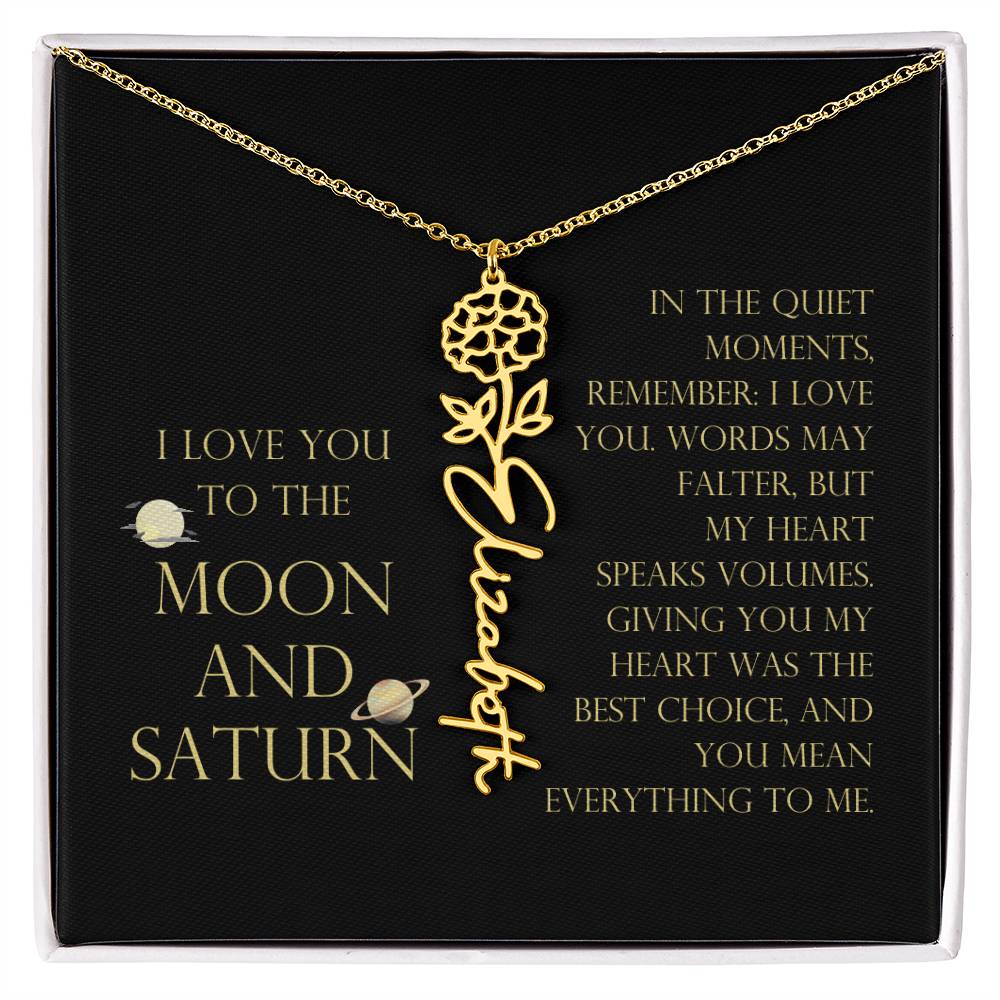 Love You To Moon and Saturn - My Heart Speaks Volumes Flower Name Necklace