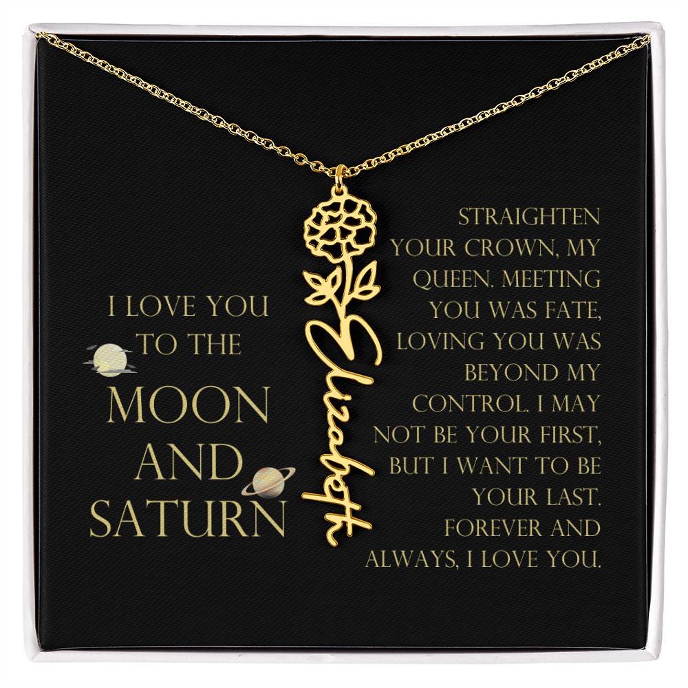 Love You To Moon and Saturn - Loving You Was Beyond My Control Flower Name Necklace
