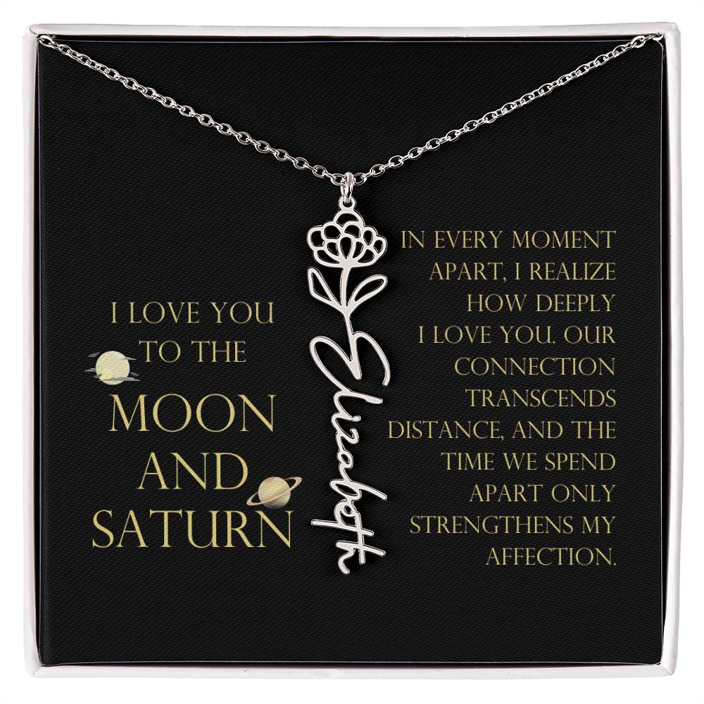 Love You To Moon and Saturn - Moment Apart, How Deeply I Love You Flower Name Necklace