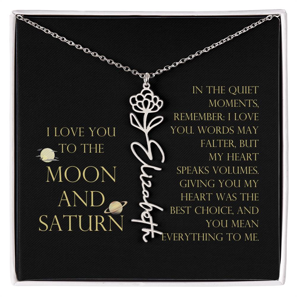 Love You To Moon and Saturn - My Heart Speaks Volumes Flower Name Necklace