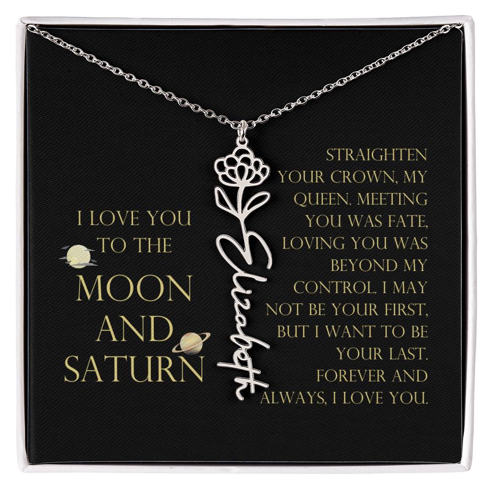 Love You To Moon and Saturn - Loving You Was Beyond My Control Flower Name Necklace