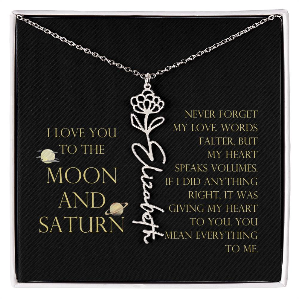 Love You To Moon and Saturn - Words Falter, My Heart Speaks Volume Flower Name Necklace