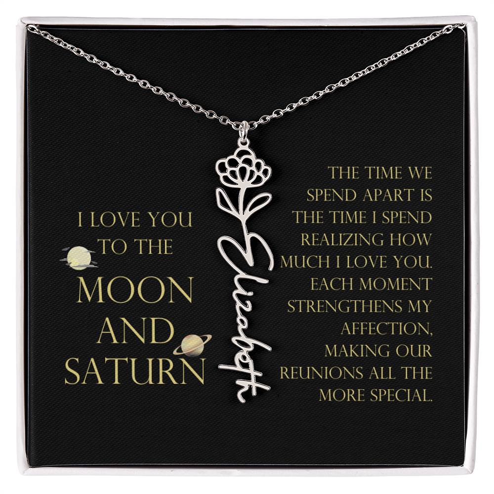 Love You To Moon and Saturn - Time Spend Apart, I Love You Flower Name Necklace