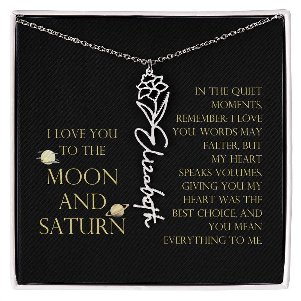 Love You To Moon and Saturn - My Heart Speaks Volumes Flower Name Necklace