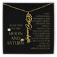 Love You To Moon and Saturn - Be Your Last Flower Name Necklace