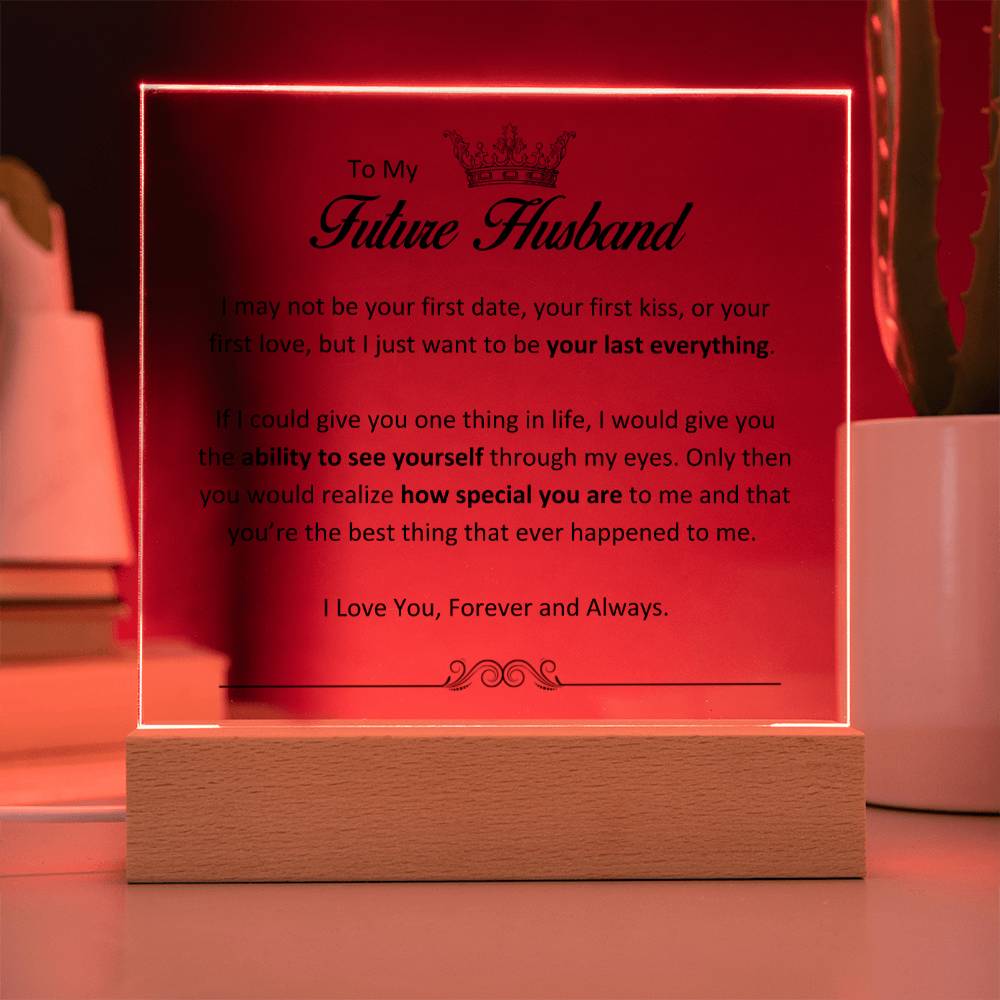 Lurve™ Future Husband - Your Last Everything, Ability To See Yourself Acrylic Square