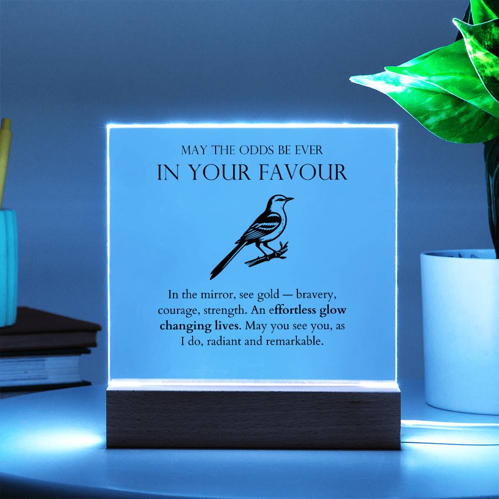 May The Odds Be Ever In Your Favour - Effortless Glow Acrylic Square