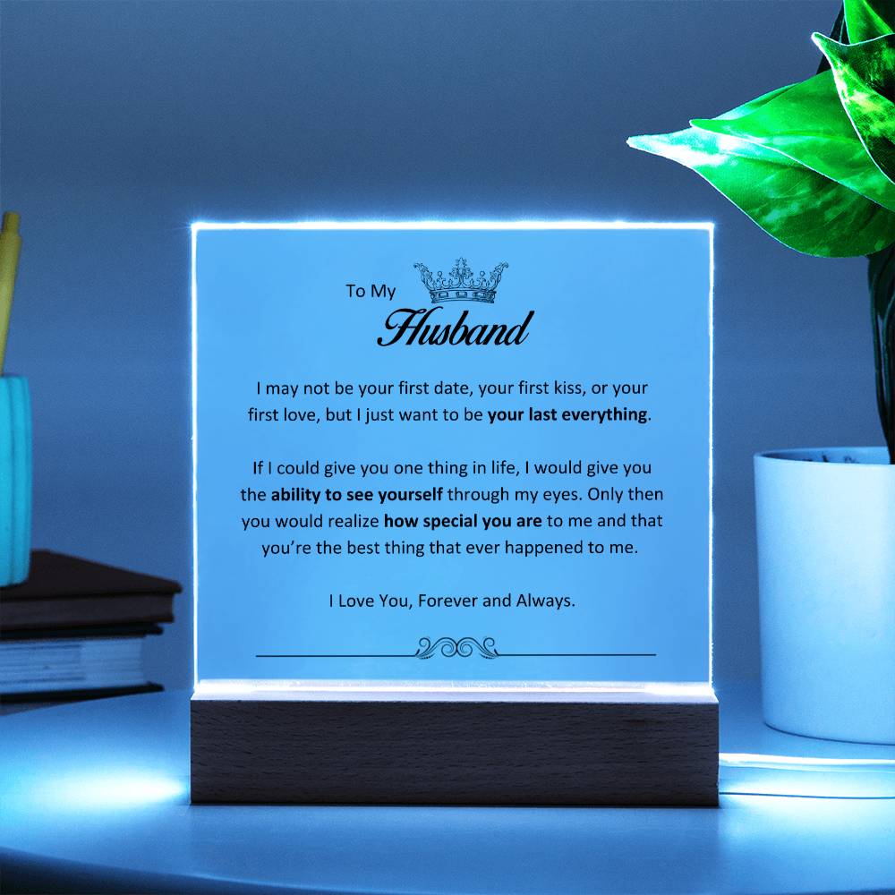 Lurve™ Husband - Your Last Everything, Ability To See Yourself Acrylic Square