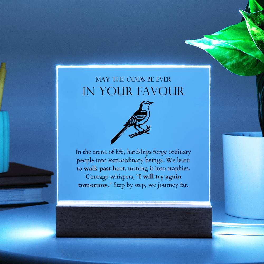 May The Odds Be Ever In Your Favour - Walk Past Hurt Acrylic Square