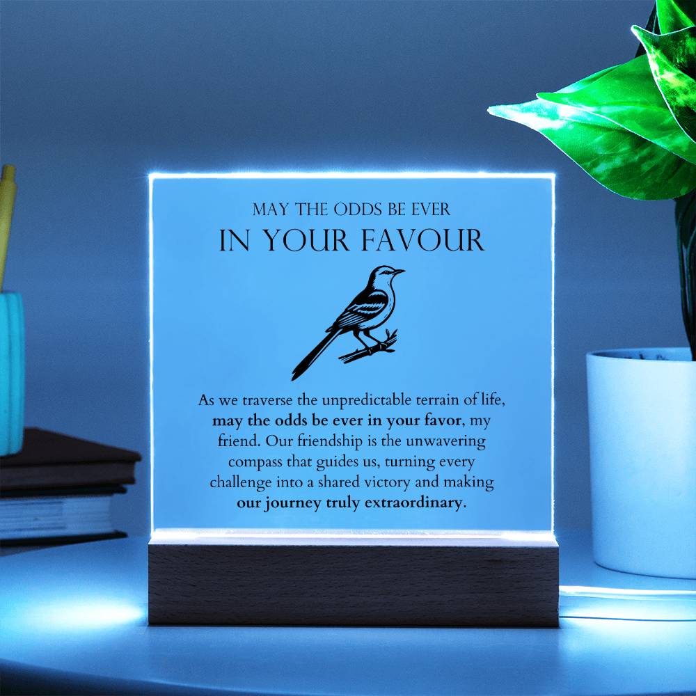 May The Odds Be Ever In Your Favour - Our Journey Truly Extraordinary Acrylic Square