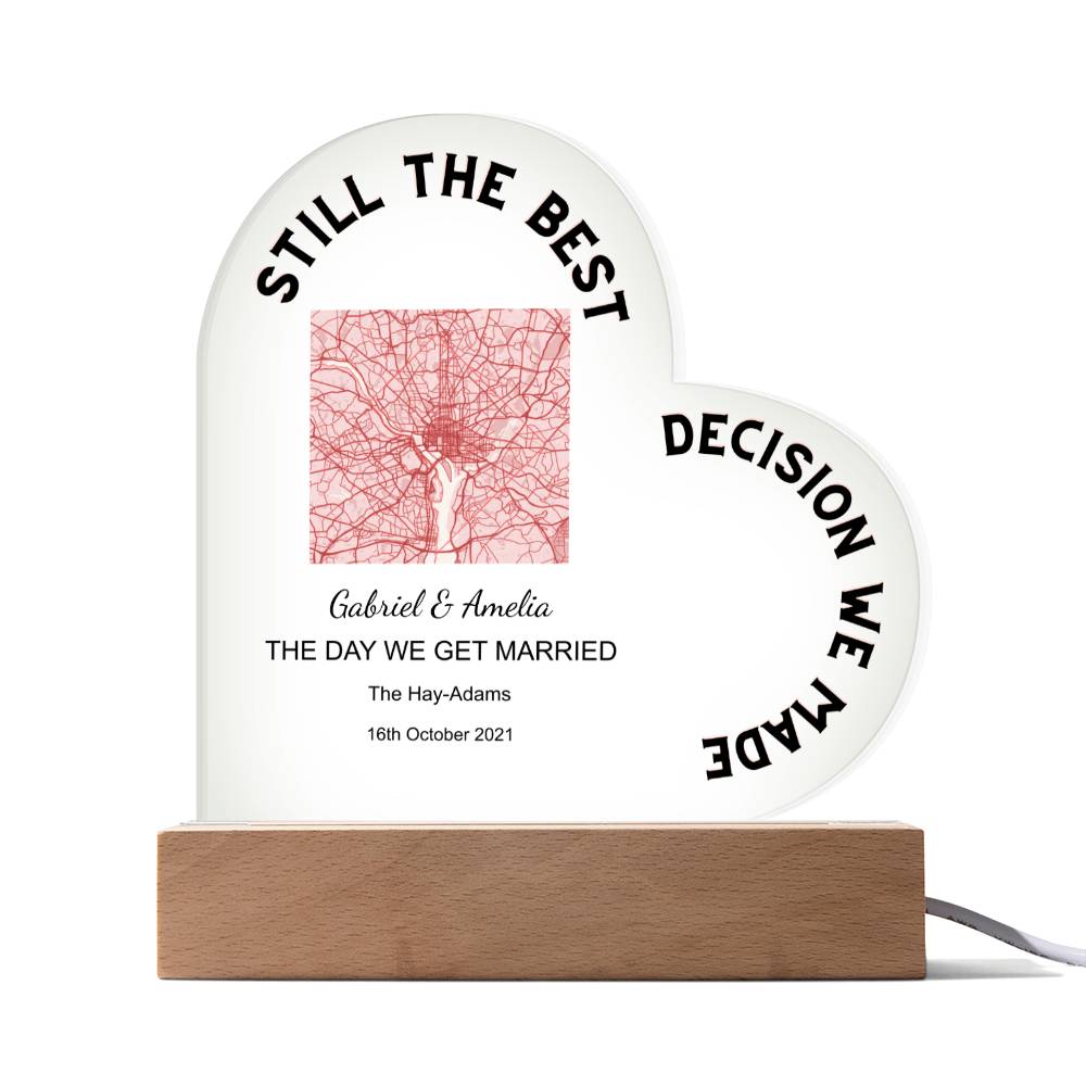 Best Decision We Made Map THE DAY WE GET MARRIED, Romantic Acrylic Heart
