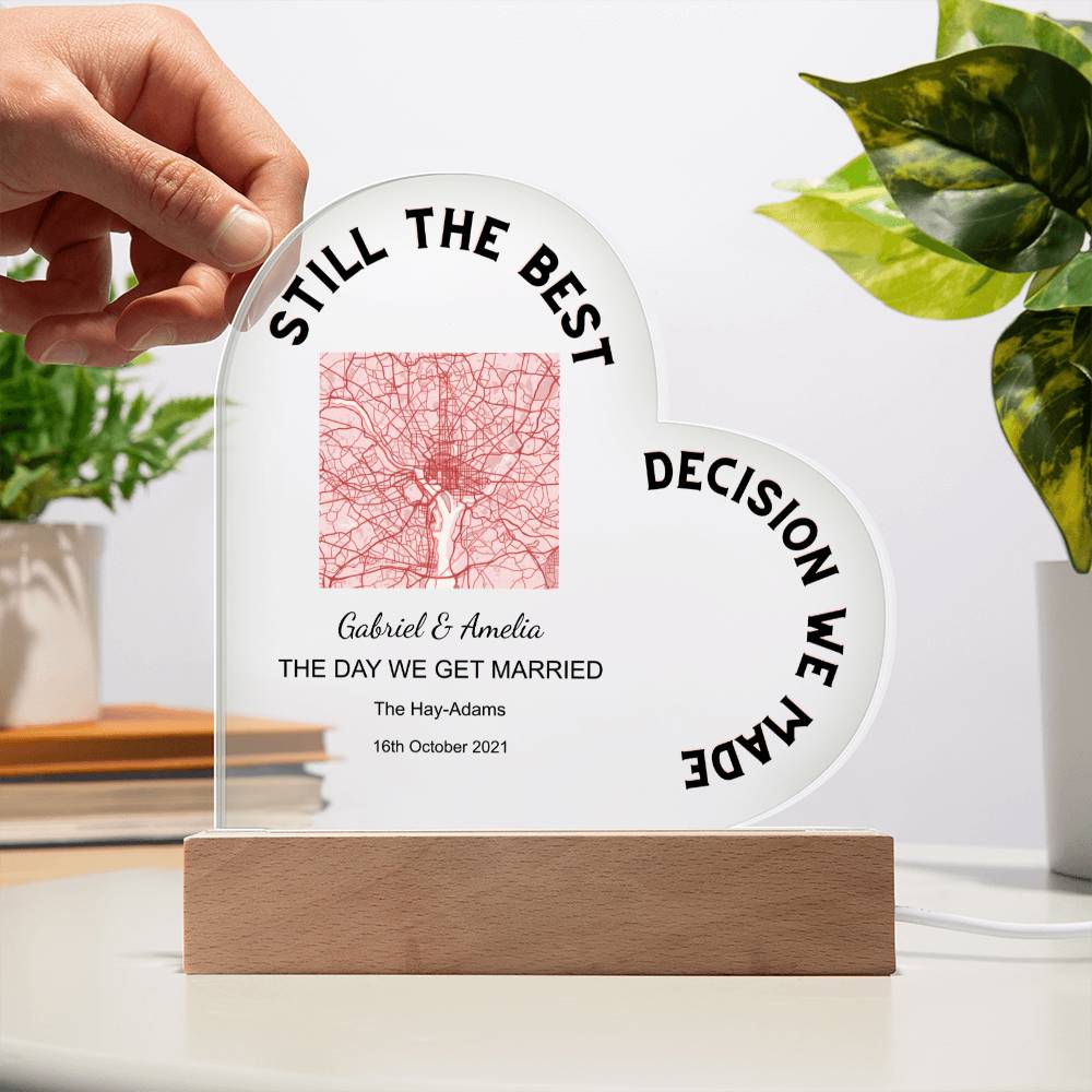 Best Decision We Made Map THE DAY WE GET MARRIED, Romantic Acrylic Heart