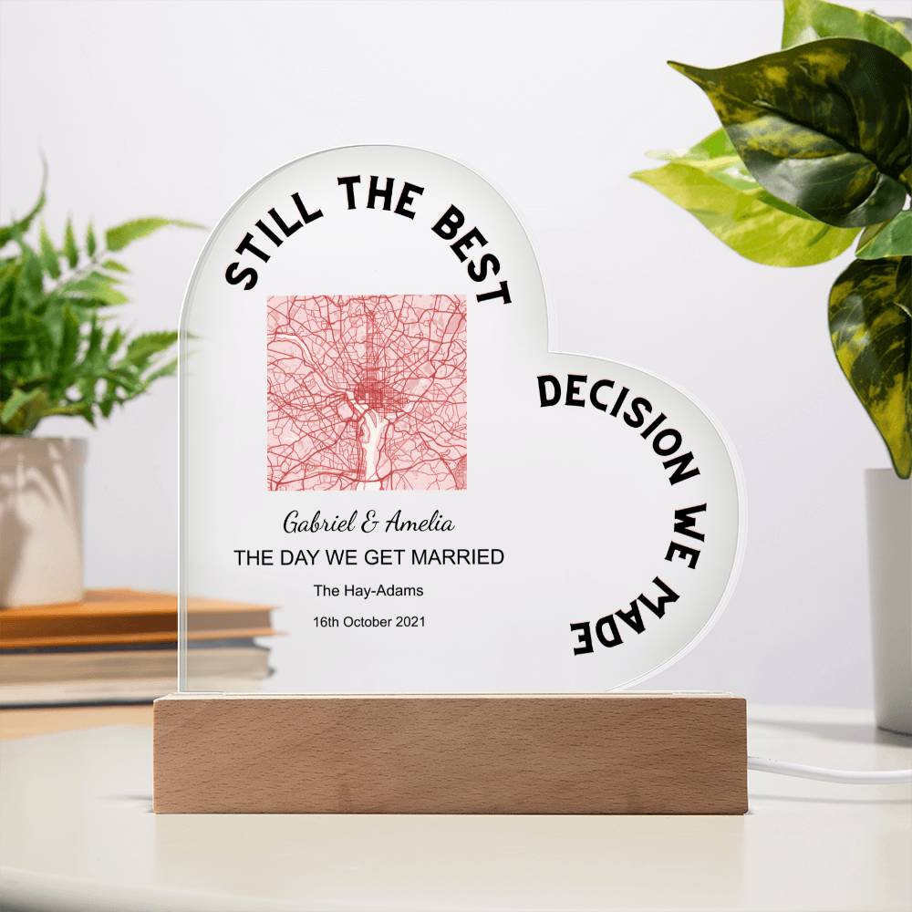 Best Decision We Made Map THE DAY WE GET MARRIED, Romantic Acrylic Heart