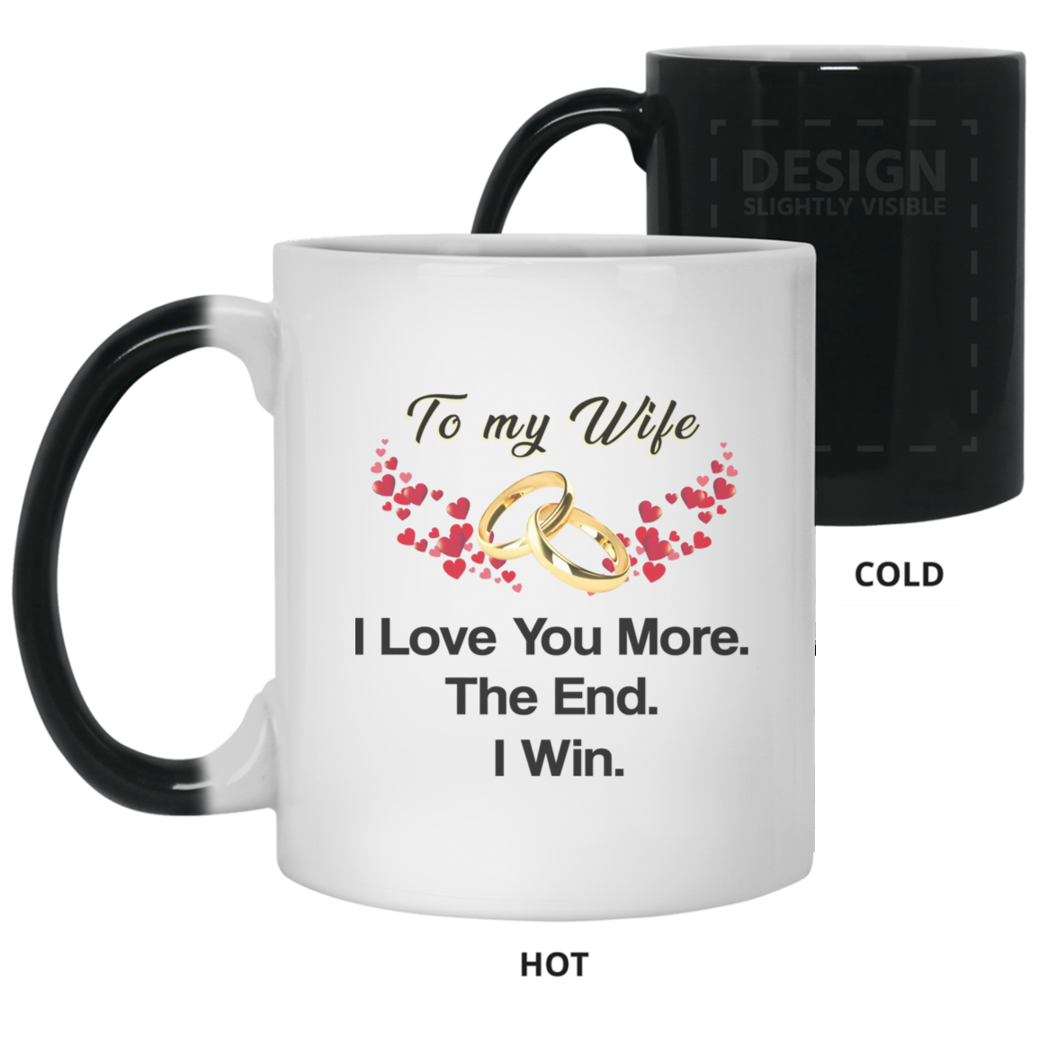 Wife, Love You More 11 oz. Color Changing Mug