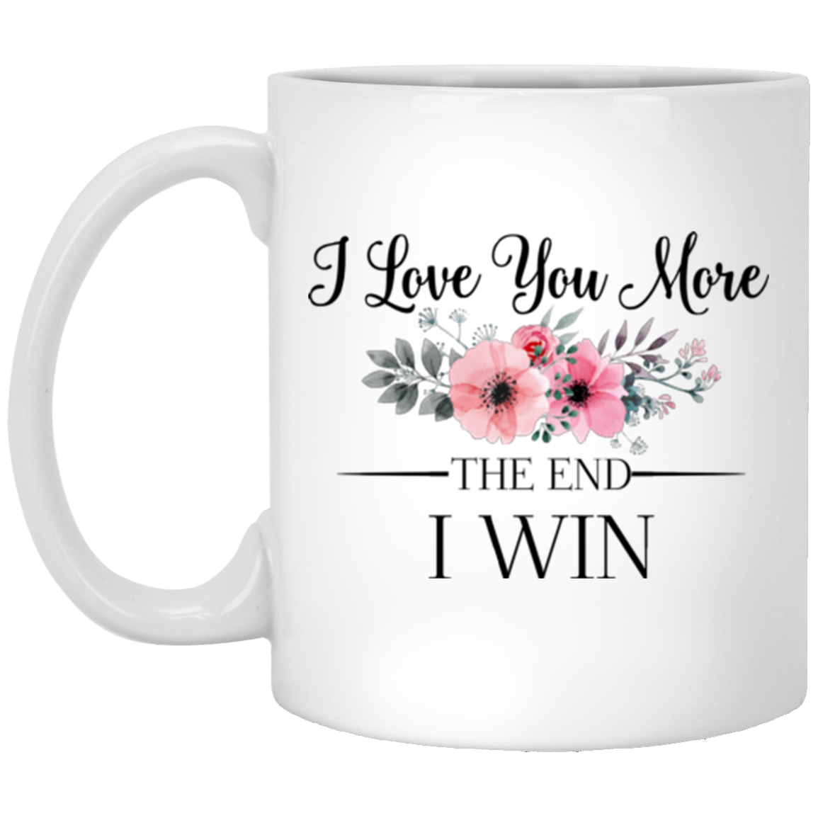 Personalized Love You More Flower 11 oz. White Mug