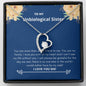 Unbiological Sister - My Family, Grateful, Met Forever Love Necklace