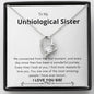 Unbiological Sister - Connected, Wonderful Journey Forever Love Necklace
