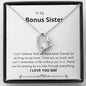 Bonus Sister - Been Friends, Long Forever Love Necklace
