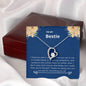 Bestie - Amazing Companion Forever Love Necklace
