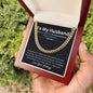 Lurve™ To My Husband - You Complete Me Cuban Link Chain