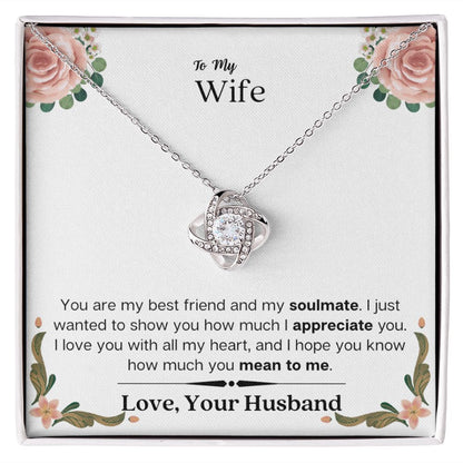 Lurve™ Wife - Soulmate, Appreciate, Mean To Me Love Knot Necklace