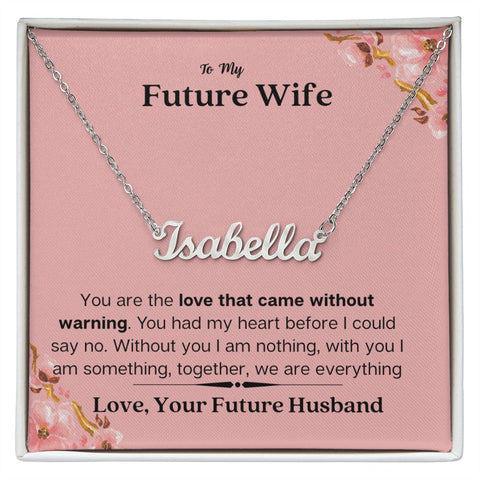 Lurve™ Future Wife - Love That Came Without Warning Personalized Name Necklace