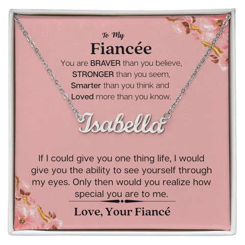 Lurve™ Fiancee - Braver, Stronger, Smarter, Loved Personalized Name Necklace