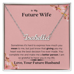 Lurve™ Future Wife - Mean, Giving, Better Person Personalized Name Necklace