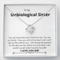 Unbiological Sister - You Are My Family Love Knot Necklace