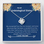 Unbiological Sister - Connected, Wonderful Journey Love Knot Necklace