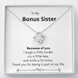 Bonus Sister - Because of You Love Knot Necklace