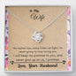 Lurve™ Wife - Never Stop Loving You Love Knot Necklace