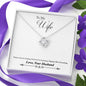 Lurve™ To Wife - Together We're Everything Love Knot Necklace
